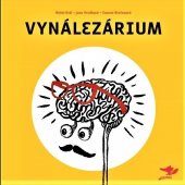 kniha Vynálezárium zaručeně pravdivé příběhy vynálezů zpracované podle deseti básnických receptur, Běžíliška 2015