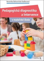 kniha Pedagogická diagnostika a intervence v mateřské škole, Portál 2026