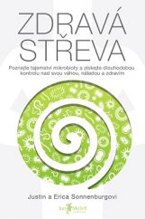 kniha Zdravá střeva Poznejte tajemství mikrobiomu a získejte dlouhodobou kontrolu nad svou váhou, náladou a zdravím, Jan Melvil 2016