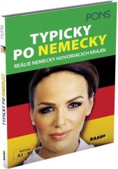 kniha Typicky po nemecky Reálie nemecky hovoriacich krajín, PONS 2017