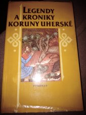 kniha Legendy a kroniky Koruny uherské, Vyšehrad 1988