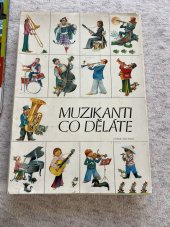 kniha Muzikanti ci děláte Metodický text, Komenium n. p. v Praze 1992