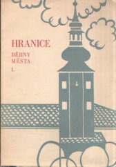 kniha Hranice díl 1, - Od nejstarších dob do války třicetileté - dějiny města., Měst. NV 1969