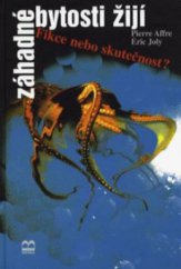 kniha Záhadné bytosti žijí fikce, nebo skutečnost?, Brána 1997