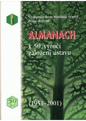 kniha Výzkumný ústav rostlinné výroby Praha-Ruzyně Almanach k 50. výročí založení ústavu : 1951-2001, Výzkumný ústav rostlinné výroby 2002