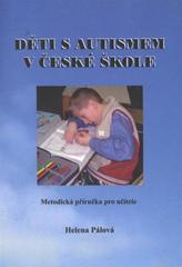 kniha Děti s autismem v české škole (metodická příručka pro učitele), Mateřské centrum pro děti s postižením 2011