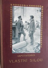 kniha Vlastní silou, Jos. R. Vilímek 1925