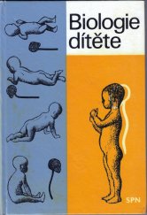 kniha Biologie dítěte pro pedagogické fakulty Učebnice k studiu učitelství pro zákl. devítileté školy na pedagog. fakultách, SPN 1970