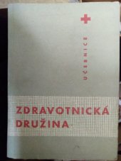 kniha Zdravotnická družina Učeb. ČSČK, SZdN 1964