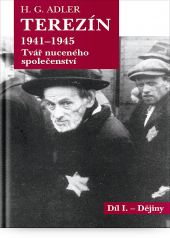kniha Terezín 1941-1945, tvář nuceného společenství 1. - Dějiny, Barrister & Principal 2006