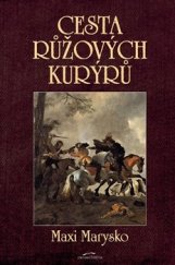 kniha Cesta růžových kurýrů, Jonathan Livingston 2014