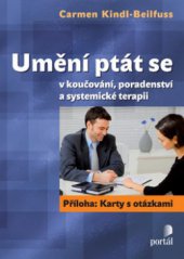 kniha Umění ptát se v koučování, poradenství a systemické terapii, Portál 2012