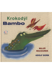 kniha Krokodýl Bambo, Granát 2012