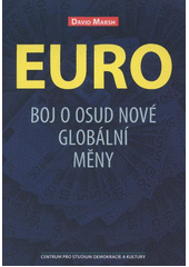 kniha Euro boj o osud nové globální měny, Centrum pro studium demokracie a kultury 2012