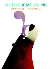 kniha Bez tebe mě je jen půl, Rebo 2023
