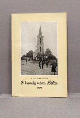 kniha Z kroniky města Bělčic O kostelích sv. Petra a Pavla v Bělčicích, sv. Voršily v Újezdci a o bývalém poutním mariánském místě na vrchu Javorý, Občané města Bělčic 1945