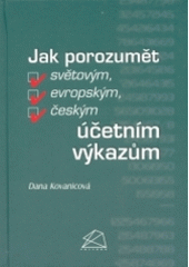 kniha Jak porozumět světovým, evropským, českým účetním výkazům, BOVA POLYGON 2004