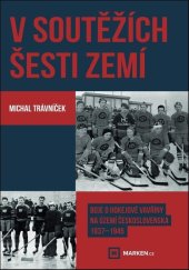 kniha V soutěžích šesti zemí Boje o hokejové vavřiny na území Československa 1937–1945, eSports.cz  2025