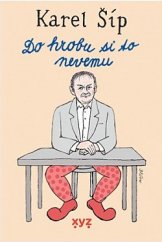 kniha Do hrobu si to nevemu, XYZ 2021