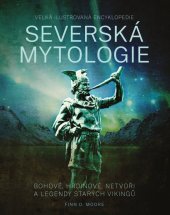 kniha Severská mytologie Bohové, hrdinové, netvoři a legendy starých vikingů, Extra Publishing 2025