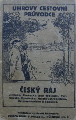 kniha Český ráj Jičínsko, Rovensko pod Troskami, Turnovsko, Sobotecko, Mnichovohradišťsko, Železnobrodsko a Semilsko, J. Uher 1924