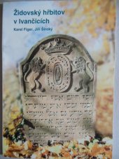 kniha Židovský hřbitov v Ivančicích, Kulturní a informační centrum 2007