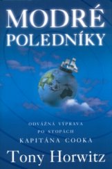 kniha Modré poledníky odvážná výprava po stopách kapitána Cooka, BB/art 2005