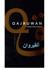 kniha Qajruwán tuniské město kultury, Dar Ibn Rushd 2010