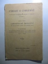 kniha Chrast u Chrudimě- svazek 1 Chrástecké školství od nejstarší doby do roku 1927, Nákladem Musea města Chrasti 1927