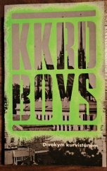 kniha KKRD Divokym kurvistánem, KKRD BOYS 2019