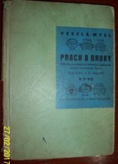 kniha Prach a broky historky o svátečních střelcích, pytlácích a hrst myslivecké latiny, Orbis 1939