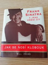 kniha Jak se nosí klobouk Frank Sinatra a jeho umění žít, BB/art 2000