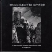 kniha Hradní zříceniny na Slovensku 44 hradů a hrádků středního a západního Slovenska, Aleš Hoferek 2002