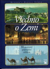 kniha Všechno o Zemi místopisný průvodce světem, Reader’s Digest 1998