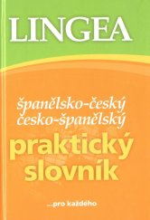 kniha Španělsko-český česko-španělský praktický slovník ...pro každého, Lingea 2021