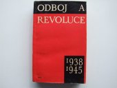 kniha Odboj a revoluce 1938-1945 Nástin dějin čs. odboje, Naše vojsko 1965