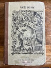 kniha Nová česká kuchařka, aneb, Navedení ku připravování všelikých pokrmů, hodících se pro skrovnou i skvostnější domácnost, I.L. Kober 1879