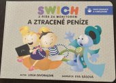 kniha Swich z říše za monitorem a ztracené peníze Vzdělávací program pro děti o nástrahách na internetu, Říše za monitorem 2017