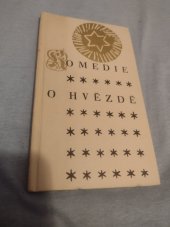 kniha Komedie o hvězdě Vypodobnění s osobami narození Krista Pána, s rozvržením mluvy jejich v řeči vázané dle starého vydání, Orbis 1968