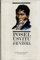 kniha Posel úsvitu Freska : [O Josefu Mikuláši Božkovi, Československý spisovatel 1977