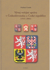 kniha Vývoj veřejné správy v Československu a České republice (1945-2004), Eupress 2004