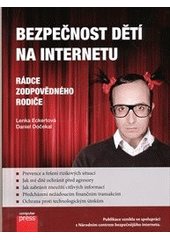 kniha Bezpečnost dětí na internetu rádce zodpovědného rodiče, CPress 2013