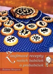 kniha Zaujímavé recepty našich babičiek a prababičiek, Vydavateľstvo Michala Vaška 2003