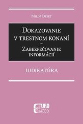 kniha Dokazovanie v trestnom konaní Zabezpečovanie informácií, EUROKÓDEX 2022