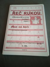 kniha Řeč rukou komunikační systém tvořený znaky - Znak do řeči, Parta 2012