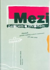 kniha Mezi palácem a chrámem almanach poezie a prózy studentů a zaměstnanců JÚŠ (1997-2004), Jedličkův ústav a školy 2005