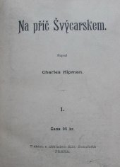 kniha Na příč Švýcarskem. I., E. Beaufort 1899