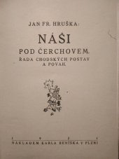 kniha Náši pod Čerchovem řada chodských postav a povah, Karel Beníšek 1921