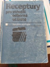 kniha Receptury pro střední odborná učiliště výrobní postupy, Merkur 1991