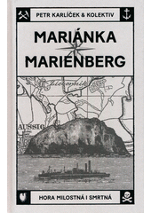 kniha Mariánka - Marienberg hora milostná i smrtná, Statutární město Ústí nad Labem 2024